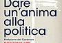 Dare un'anima alla politica_copertina