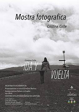 "IDA Y VUELTA - ANDATA E RITORNO".  Mostra Fotografica di Cristina Colle