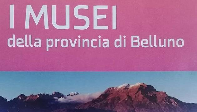Piantina musei della provincia di Belluno Piantina musei della provincia di Belluno