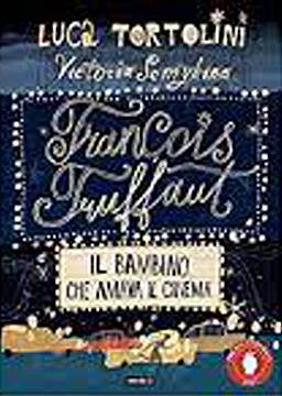 Copertina del libro François Truffaut - Il bambino che amava il cinema - Kite Edizioni 2020 Copertina del libro François Truffaut - Il bambino che amava il cinema - Kite Edizioni 2020