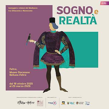 SOGNO E REALTÀ - Immagini e visioni del Medioevo tra Ottocento e Novecento