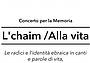 Concerto per la Memoria - L'chaim/Alla vita