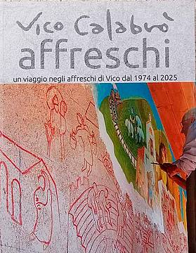 Un viaggio negli affreschi di Vico dal 1974 al 2025