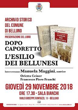 “Dopo Caporetto. Bellunesi in esilio”.
