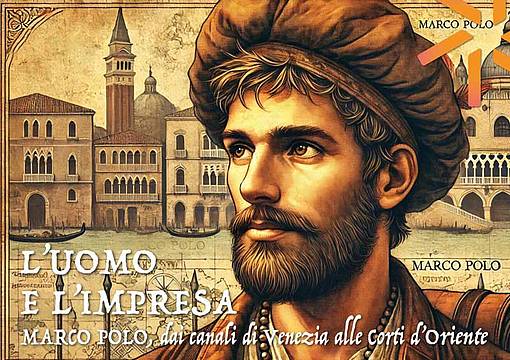 Marco Polo - dal corso di Samuele Marcon L Uomo e l Impresa  dai canali di Venezia alle corti d Oriente1320x933