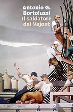 "Il saldatore del Vajont"
