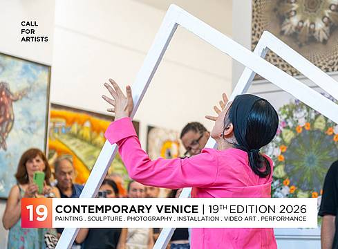 CONTEMPORARY VENICE - XIX EDIZIONE 2026 - 16-30 ottobre 2026 - Scadenza 20 settembre 2026 CONTEMPORARY VENICE - XIX EDIZIONE 2026 - 16-30 ottobre 2026 - Scadenza 20 settembre 2026