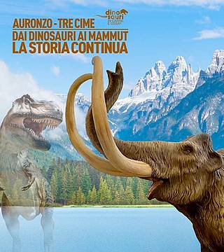 Auronzo Tre Cime. Dai dinosauri ai mammut, la storia continua Auronzo Tre Cime. Dai dinosauri ai mammut, la storia continua