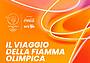 Il viaggio della Fiamma Olimpica Il viaggio della Fiamma Olimpica