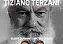 alla scoperta di Tiziano Terzani alla scoperta di Tiziano Terzani