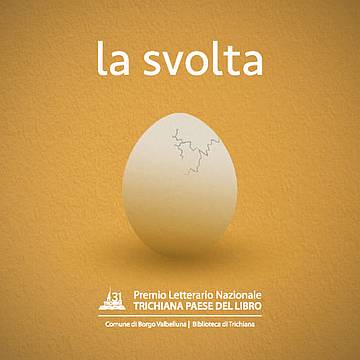 La svolta - Premio Letterario Nazionale "Trichiana - Paese del Libro" La svolta - Premio Letterario Nazionale "Trichiana - Paese del Libro"