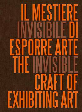 Il mestiere invisibile di esporre arte