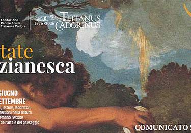 REMINDER VENETO fino al 26 settembre - continua l'ESTATE TIZIANESCA 2026 REMINDER VENETO fino al 26 settembre - continua l'ESTATE TIZIANESCA 2026