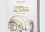 copertina de L’uomo della Val Rosna copertina de L’uomo della Val Rosna